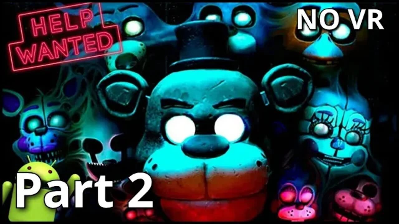 Five Nights At Freddy's Help Wanted: Live / Parts & Services / Part 2