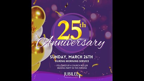 Jubilee’s 25th Anniversary Celebration | Jubilee Worship Center