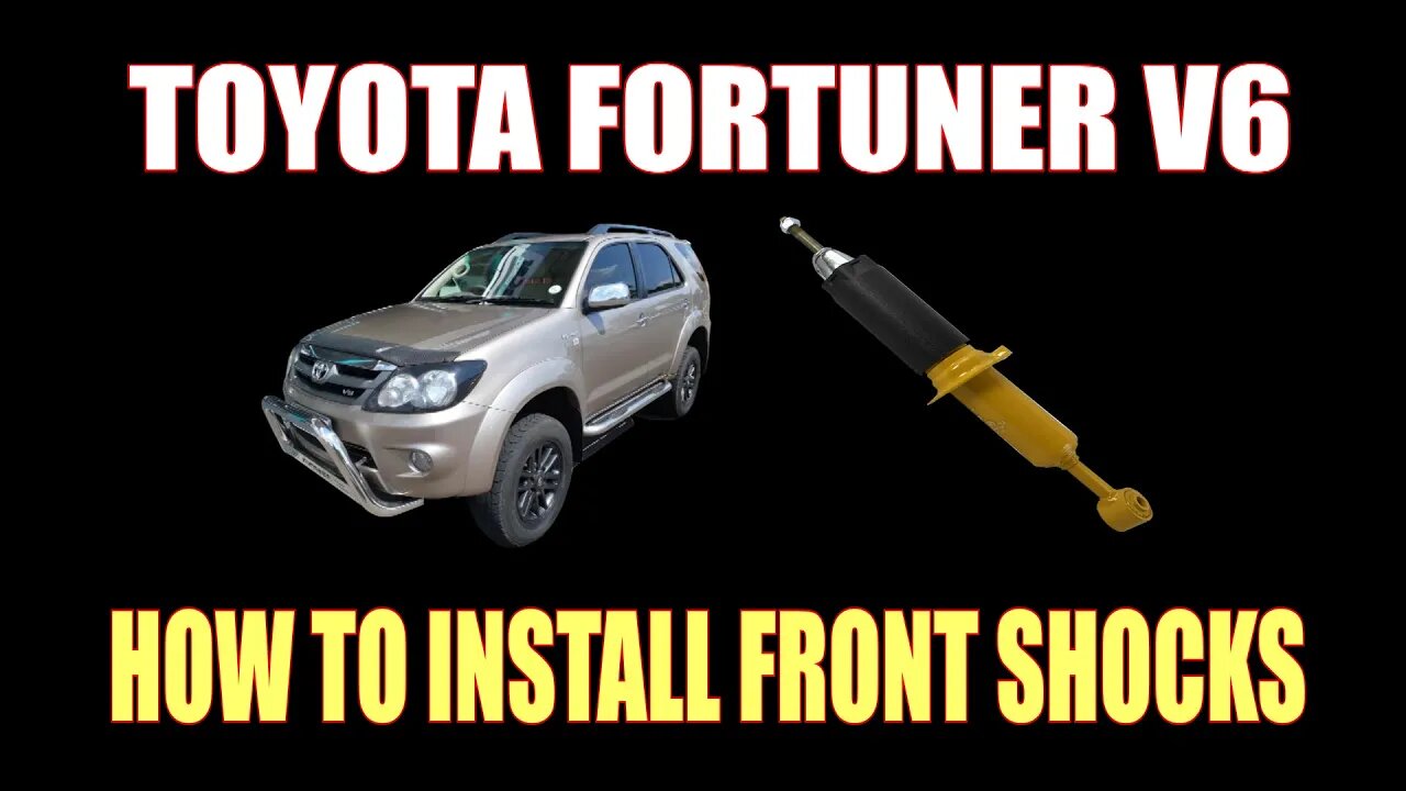 HOW TO INSTALL FRONT SHOCKS - TOYOTA FORTUNER 4 0 V6