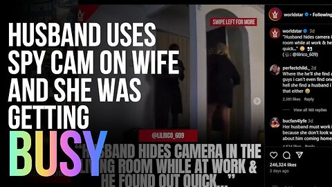 Husband placed hidden camera in home catches wife