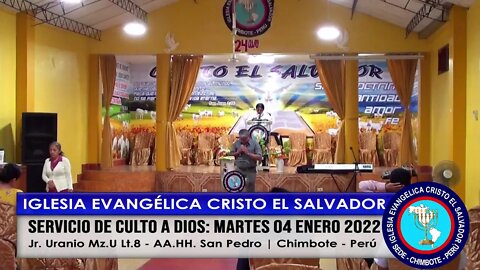 SERVICIO DE CULTO A DIOS: MARTES 04 ENERO 2022