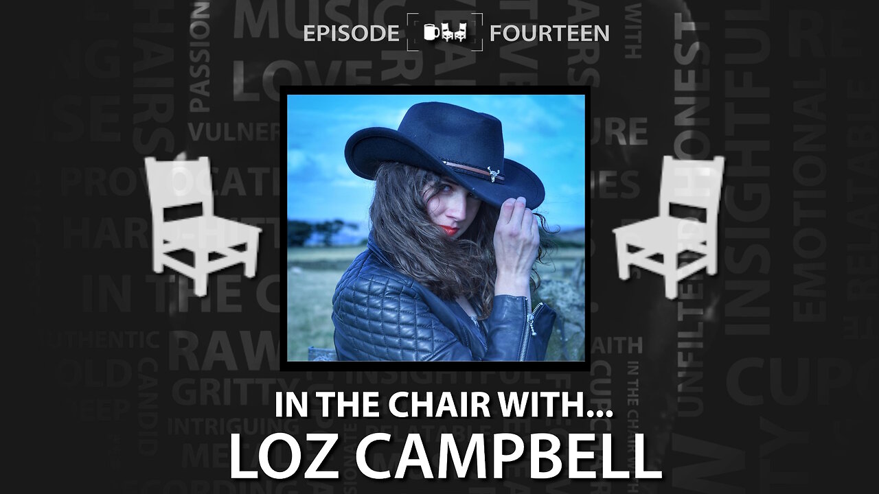 IN THE CHAIR WITH... LOZ CAMPBELL | Ep #14 | Cupchairs.com