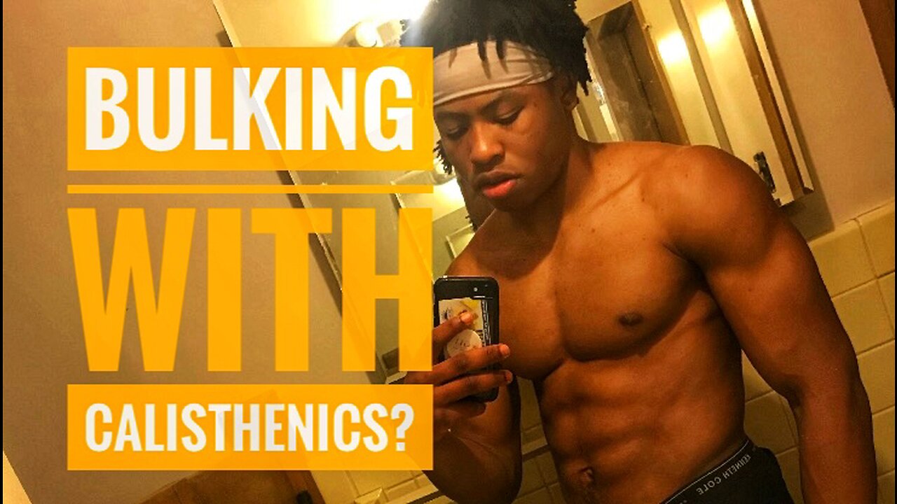 Should You Bulk When Training Calisthenics!