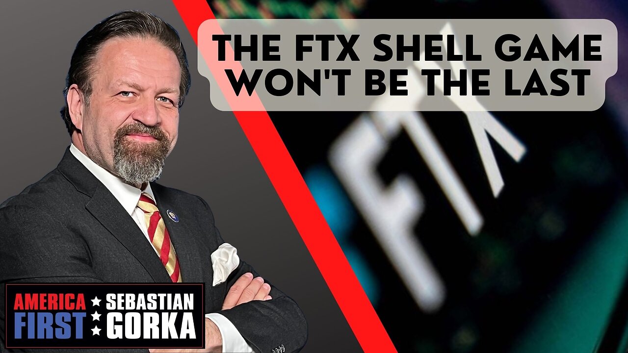 The FTX Shell Game won't be the Last. Dave Brat with Sebastian Gorka on AMERICA First