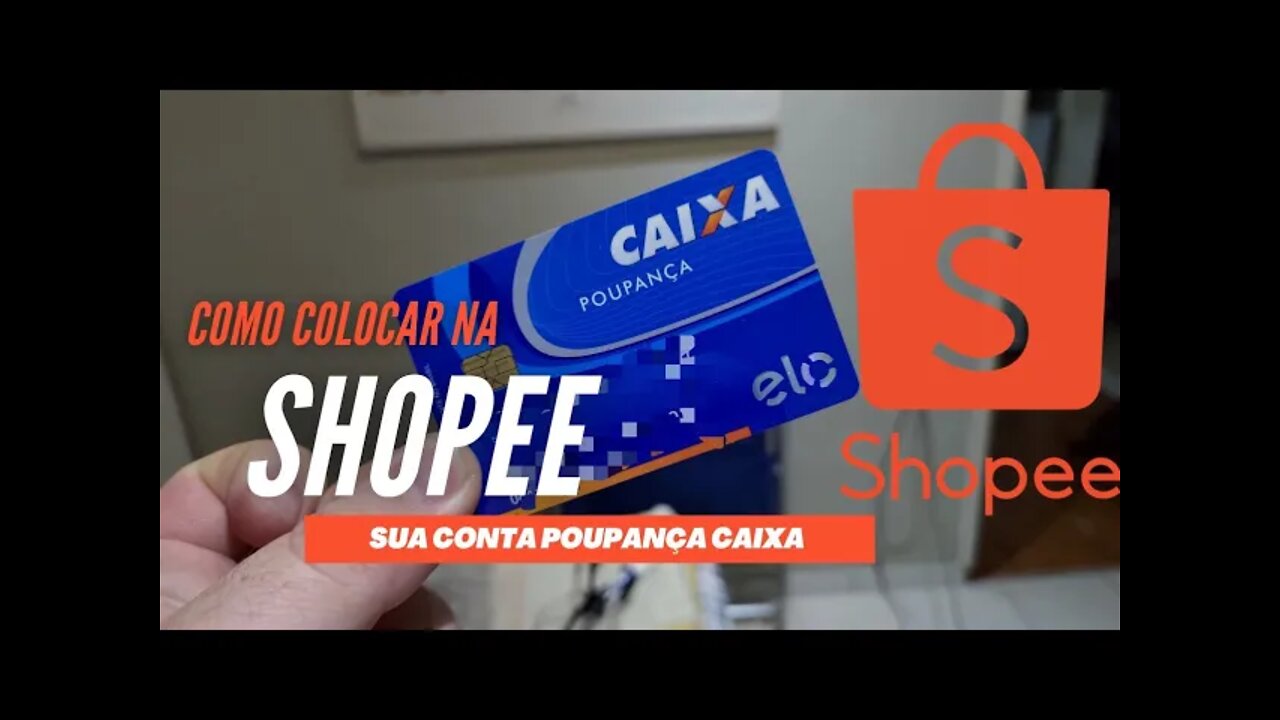 Funciona!!!, Como inserir sua conta poupança da Caixa para receber da Shopee #Dicas