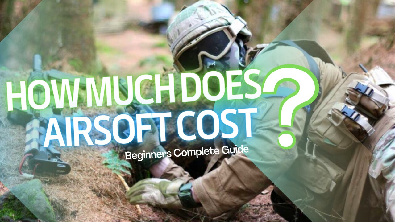 How Much Does Airsoft Cost? Complete Guide For Beginners.