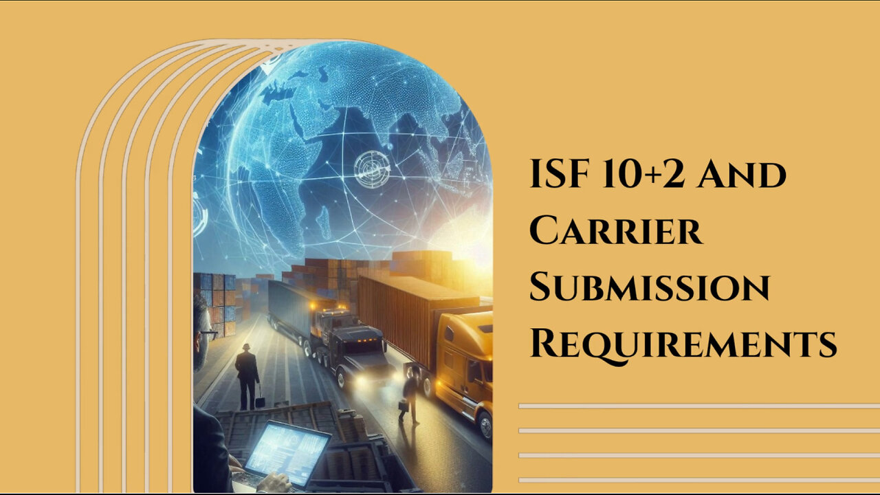 Mastering ISF 10 The Key to Smooth Importing and Avoiding Penalties