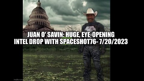 Juan O Savin w_ Spaceshot76 7_20_23