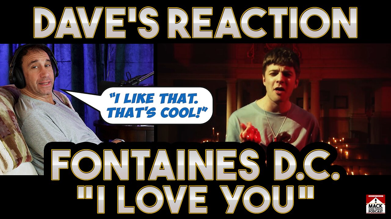 Dave's Reaction Fontaines D.C. - I Love You