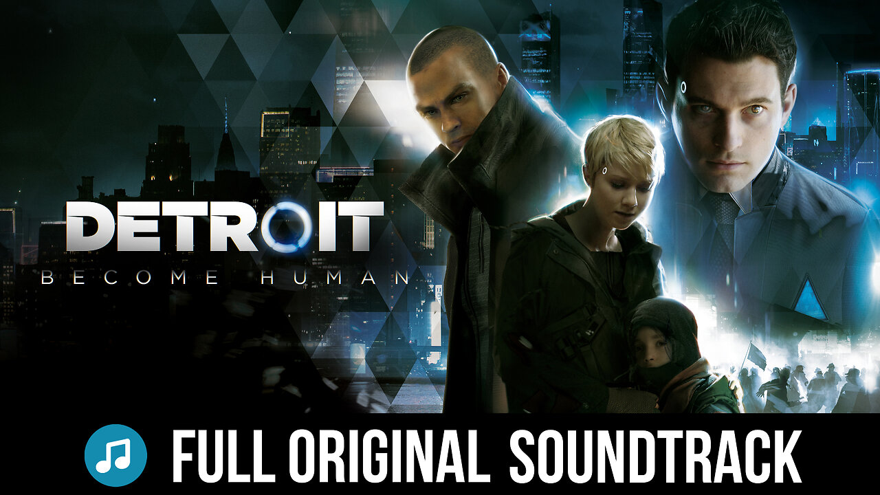 Detroit: Become Human | Full Original Soundtrack