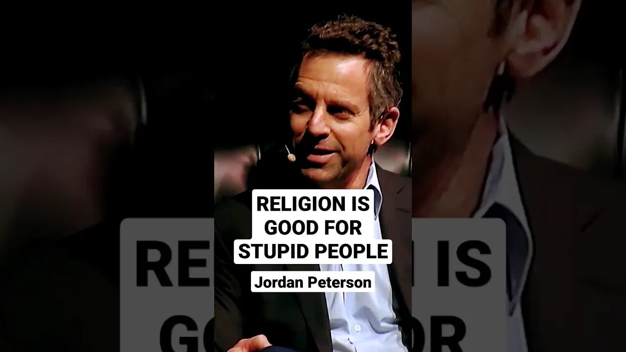 Is RELIGION GOOD for sTupid people? #samharris #jordanpeterson #god #religion #atheism #atheist