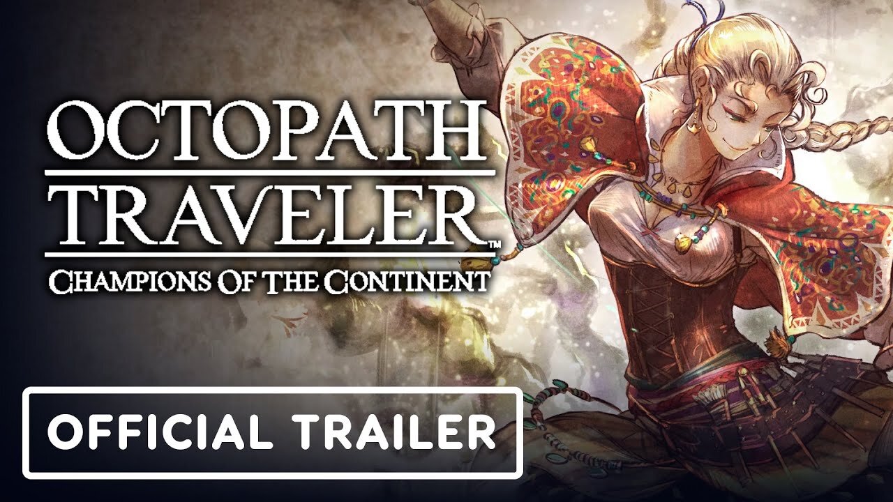 Octopath Traveler: Champions of the Continent - Official Lemaire Trailer