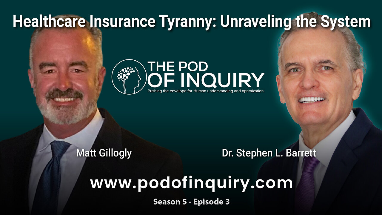 Healthcare Insurance Tyranny: Unraveling the System featuring Matt Gillogly