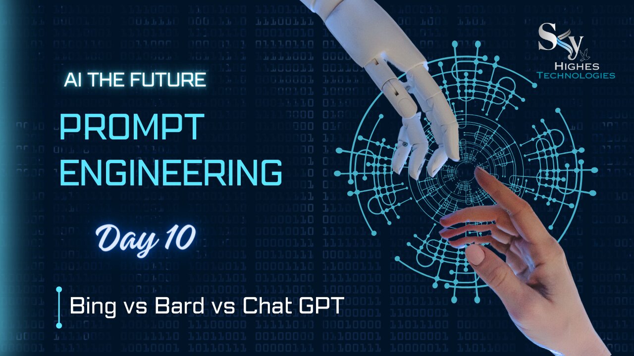 Bing vs Bard vs Chat GPT | Prompt Engineering | By Skyhighes | Day 10