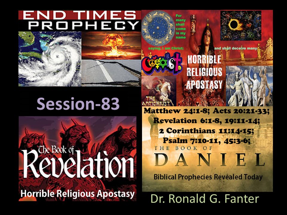 Horrible Religious Apostasy and The Sealed Book Session 83 Dr. Ronald G. Fanter