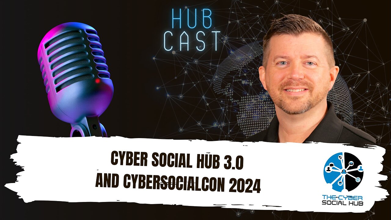 Cyber Social Hub 3.0 & CyberSocialCon 2024