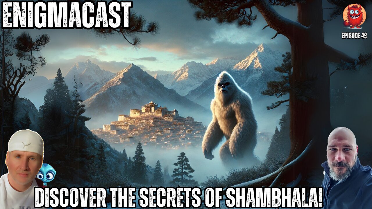 Discover the Secrets of Shambhala! #enigmacast Episode 49