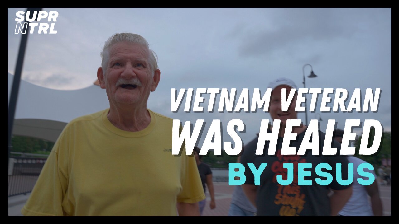 VIETNAM VETERAN WAS HEALED BY JESUS