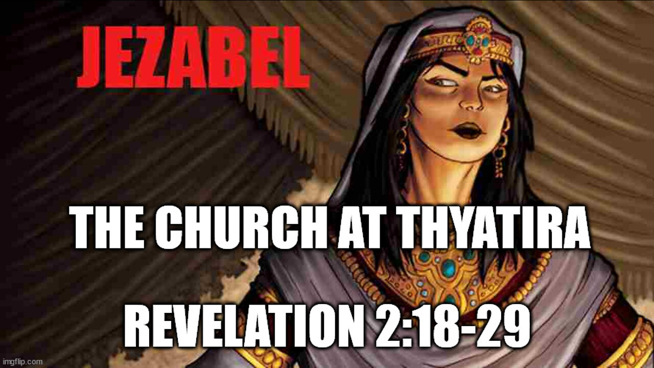 Revelation 2:18-29 Sermon: The Church at Thyatira and the Prophetess Jezebel