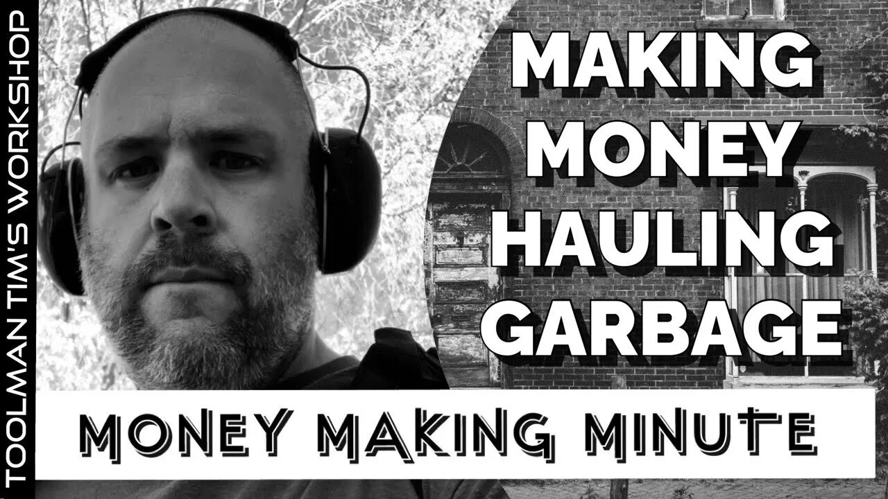 MAKING MONEY HAULING GARBAGE