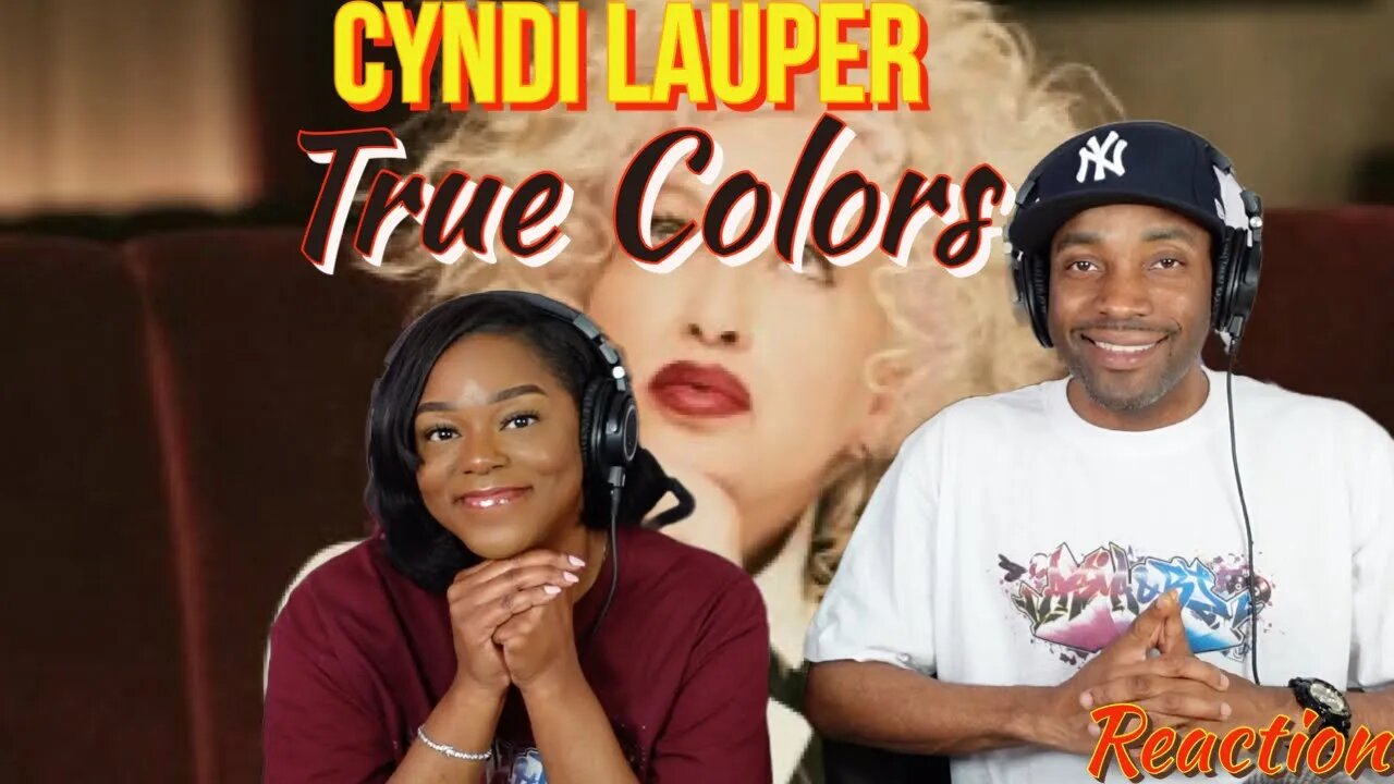 First Time Hearing Cyndi Lauper - “True Colors” Reaction | Asia and BJ