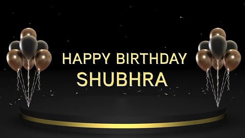 Wish you a very Happy Birthday Shubhra