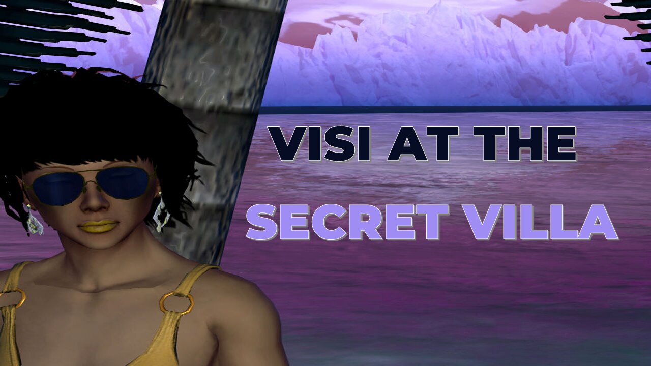 Visi at the Secret Villa