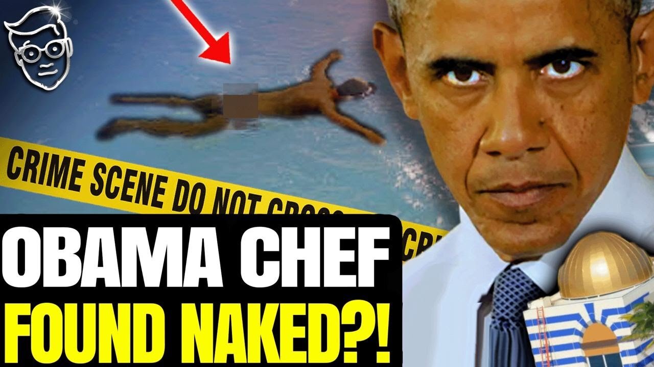 OBAMA CHEF FOUND NAKED ON OBAMA'S PRIVATE BEACH?! WHAT! CAUSE OF DEATH REVEALED | COPS COVER-UP