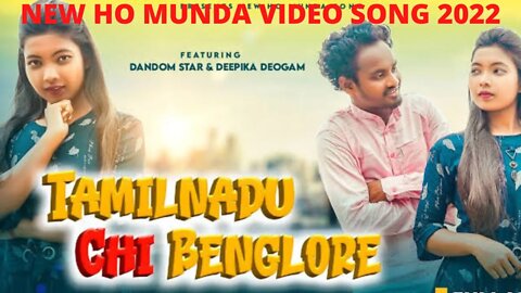 New ho Munda video 2022 ; BENGALORE CHI TAMILNADU : Adivasi gana \\ New ho video // #ho video song.