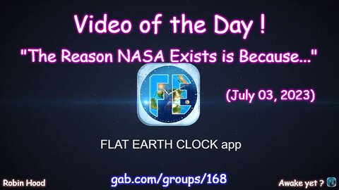 Flat Earth Clock app - Video of the Day (7/03/2023)