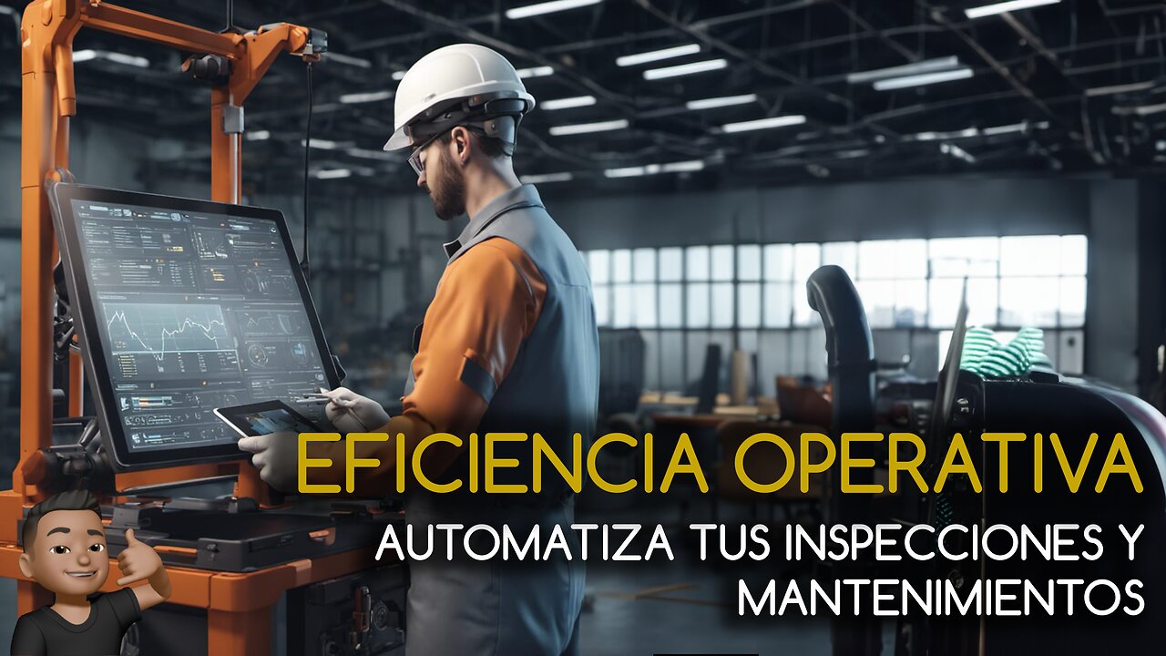 Eficiencia Operativa: Automatiza tus Inspecciones y Mantenimientos EP#9