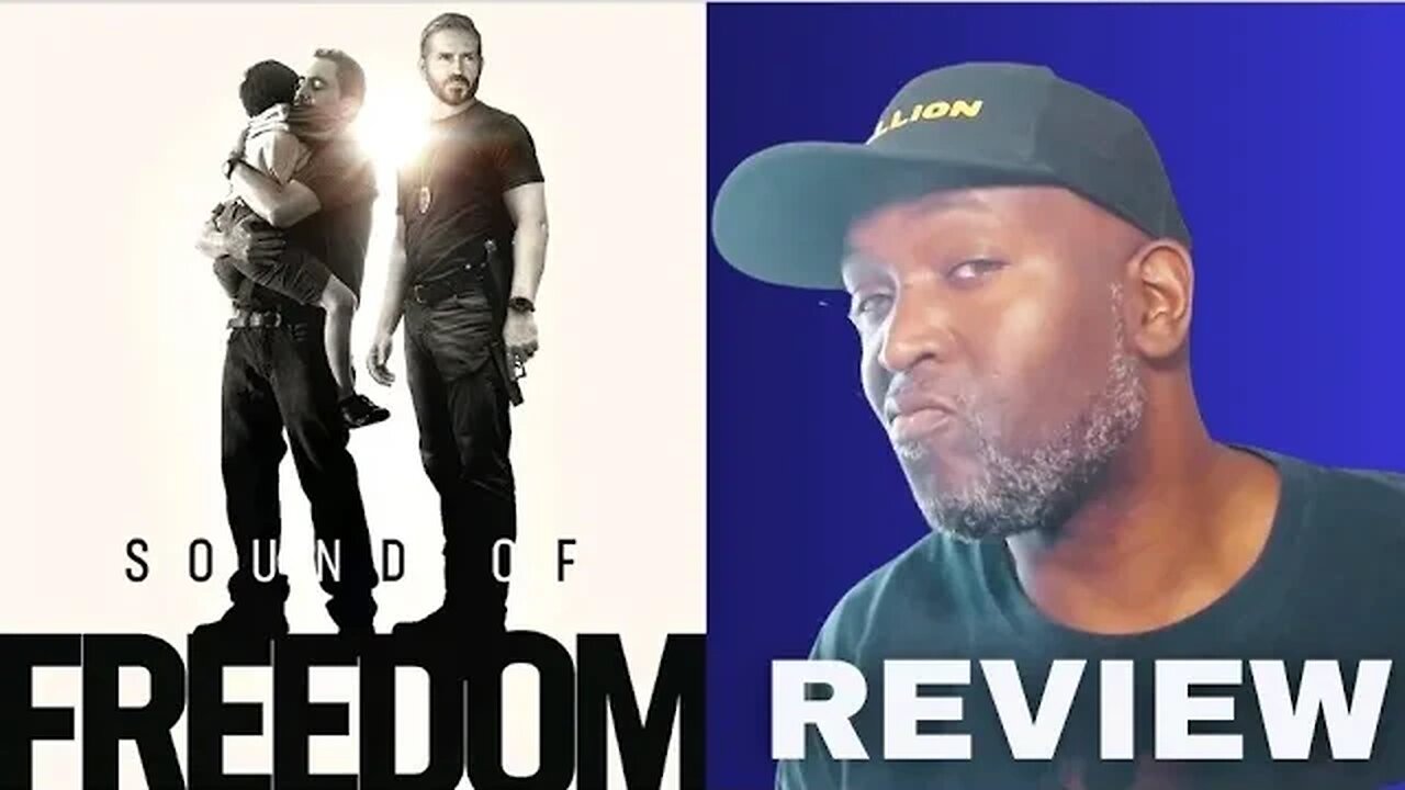 Sound of Freedom Review and Commentary