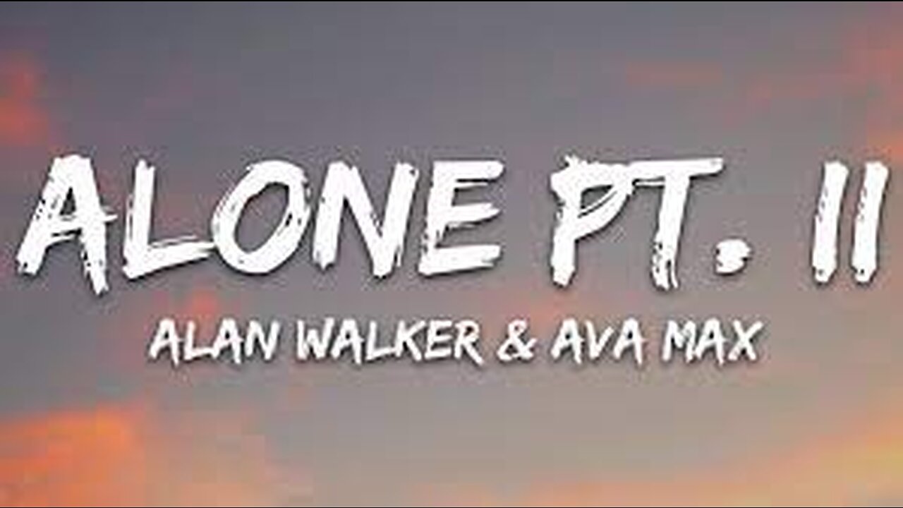 Alone Pt. II (Lyrics) - Alan Walker & Ava Max