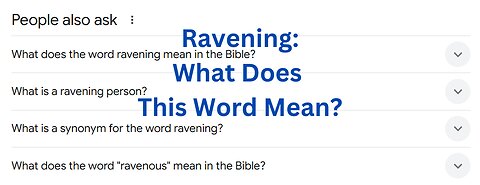 ‘Ravening’ – Word of the Day | King James Bible Words Explained