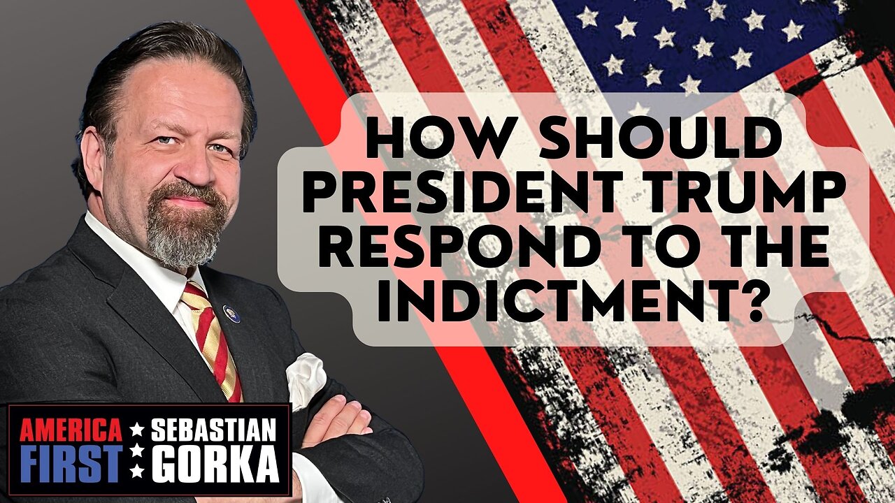 Sebastian Gorka FULL SHOW: How should President Trump respond to the indictment?