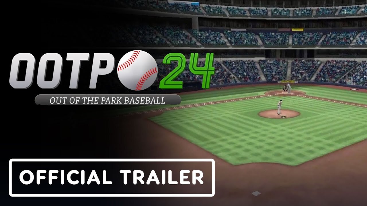 Out of the Park Baseball 24 - Official Full Trailer