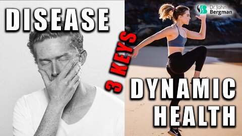 The 3 Keys To 97% Of Disease And Dynamic Health