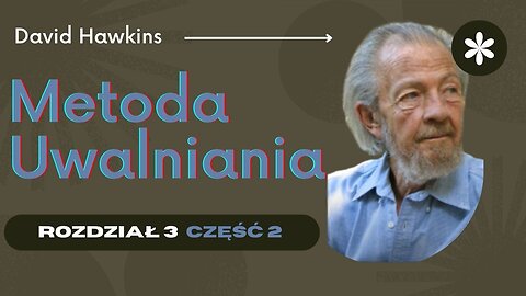 Zmień bieg zdarzeń METODA UWALNIANIA | "Technika Uwalniania" David Hawkins #hawkins #książka