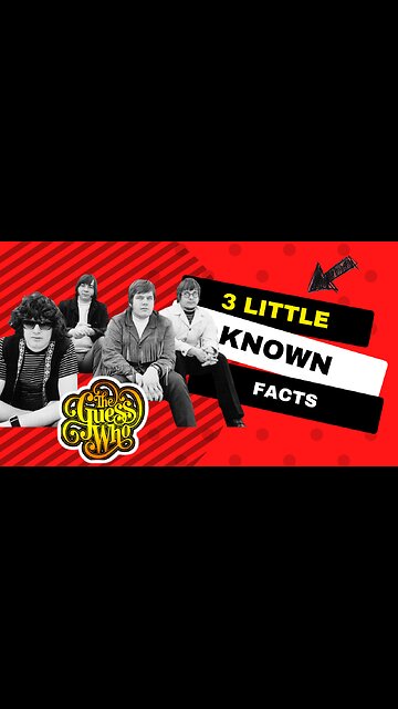 3 Little Known Facts The Guess Who