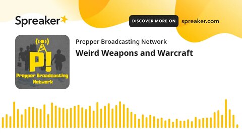 Weird Weapons and Warcraft
