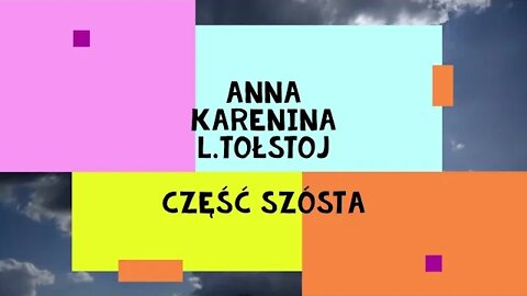 Anna Karenina - L.Tołstoj część szósta audiobook