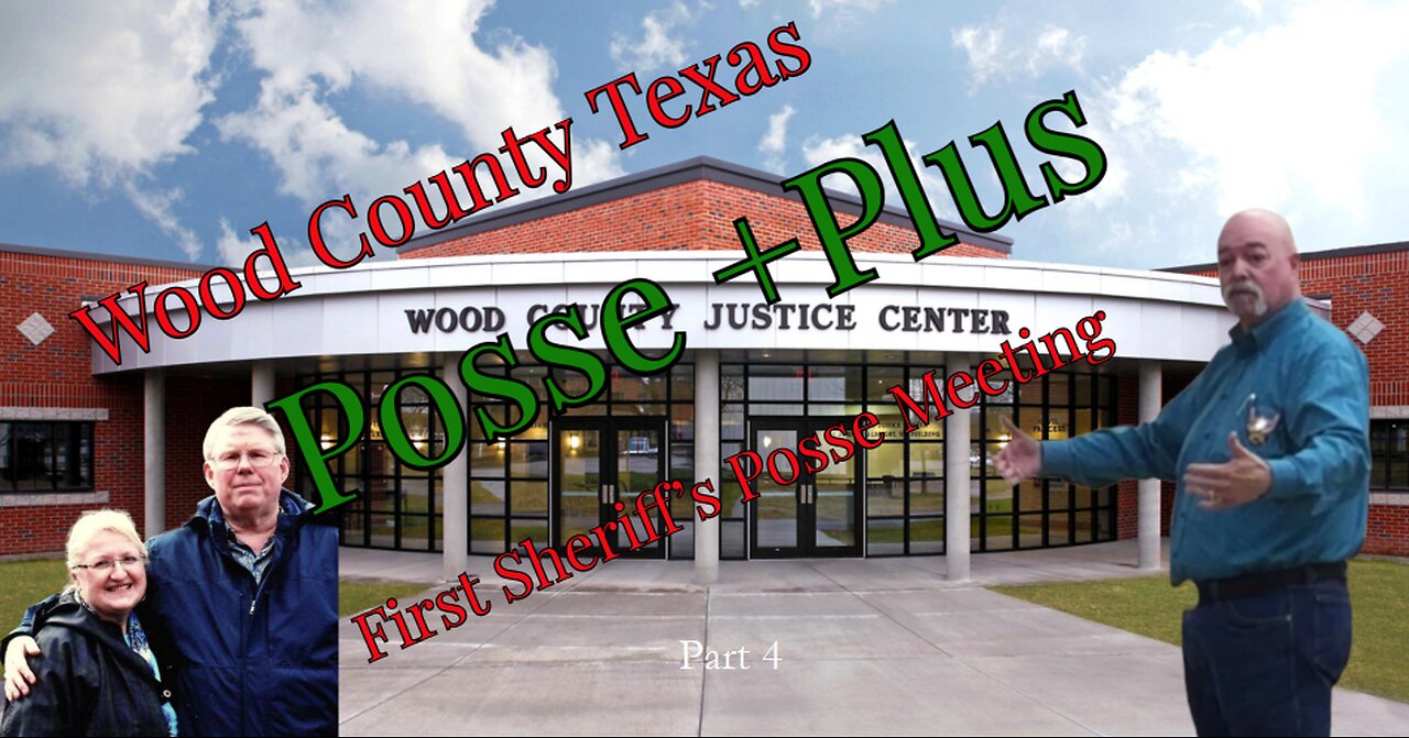 Wood County Texas Sheriff Posse Meeting, Pt IV