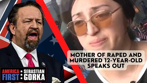 Mother of raped and murdered 12-year-old speaks out. Sebastian Gorka on AMERICA First