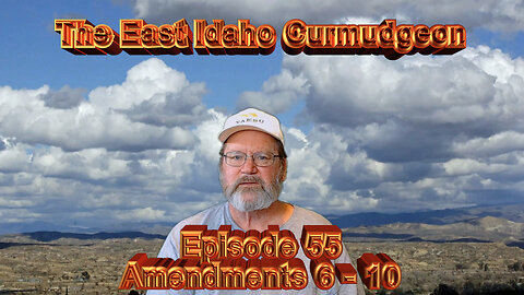 Episode 55 Amendments 6 - 10