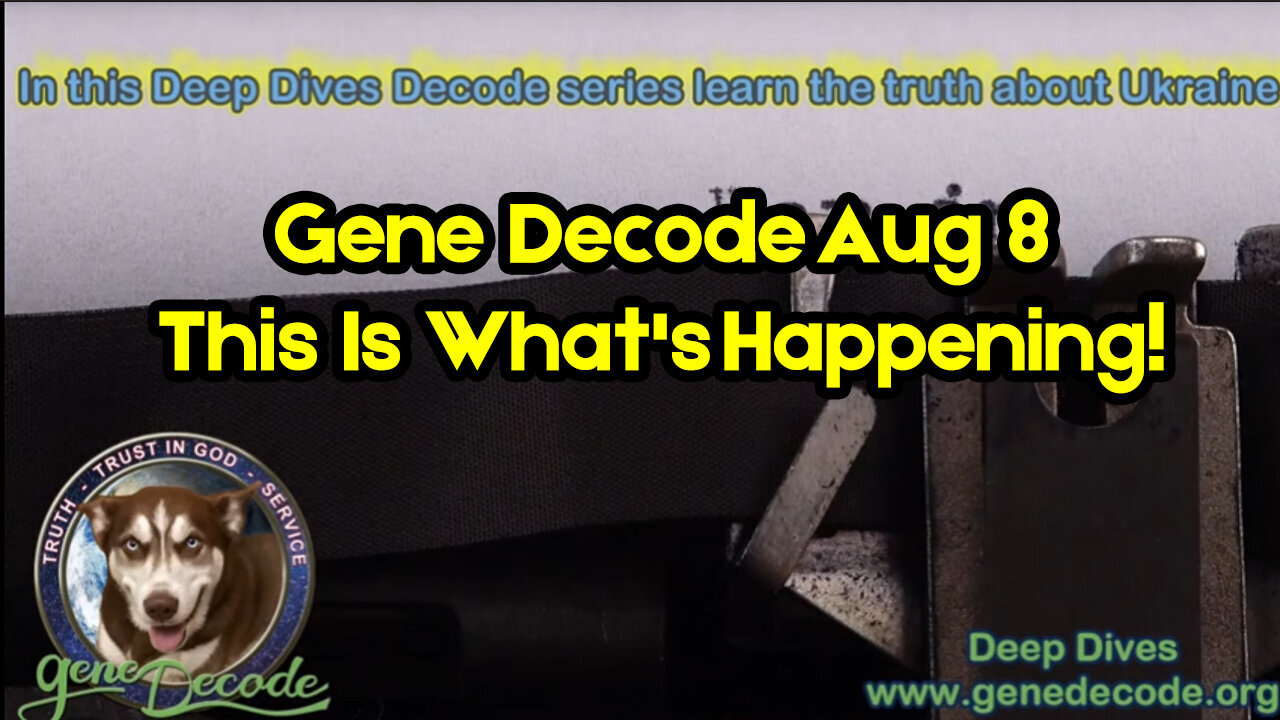 Gene Decode - This Is What's Happening - August 9..