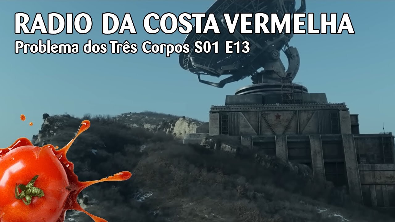 Problema dos Três Corpos S01 E13 - "Radiotelescópio da Costa Vermelha"