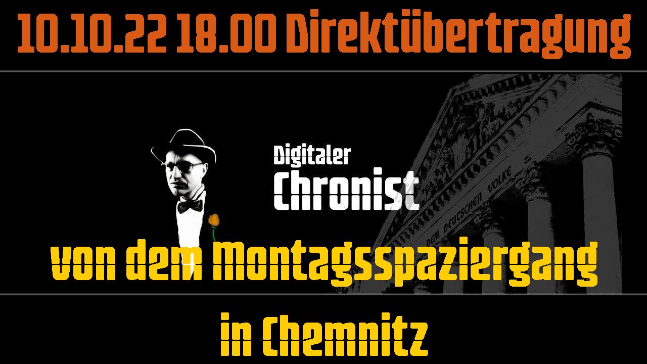 10.10.22 18.00 Direktübertragung von dem Montagsspaziergang in Chemnitz