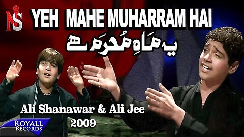 Ali Shanawar & Ali Jee | Yeh Mahe Muharram Hai | 2009