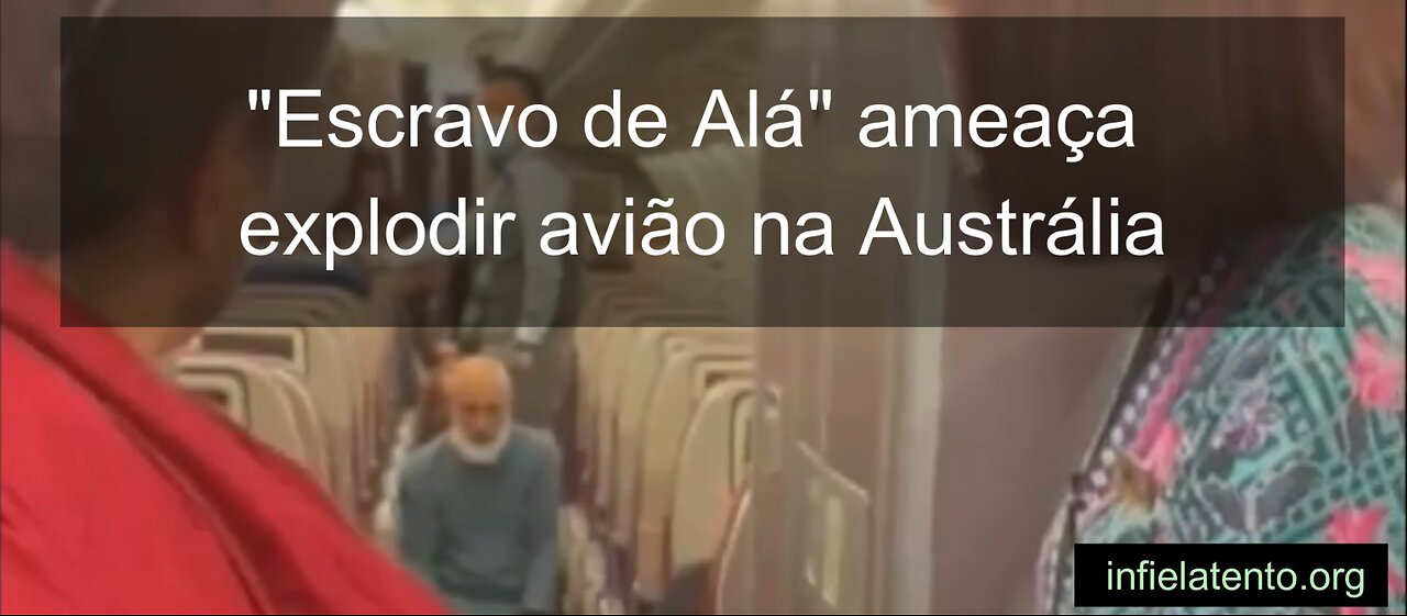 Muçulmano ameaça explodir avião na Austrália | Muslim threatens to explode airplane