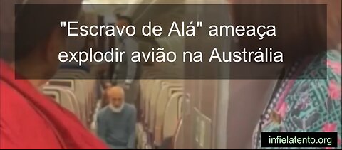 Muçulmano ameaça explodir avião na Austrália | Muslim threatens to explode airplane